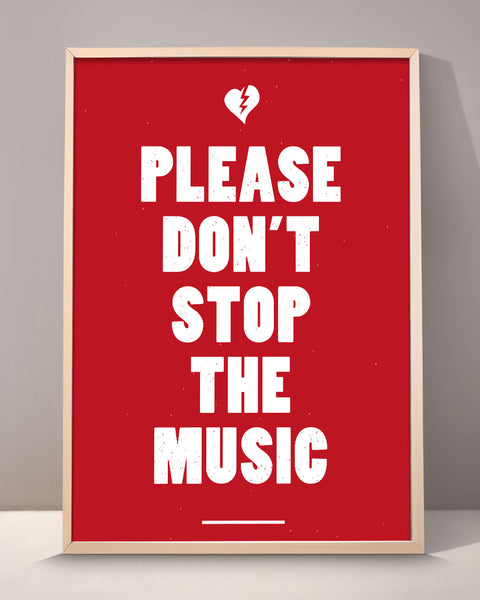 Please Don't Stop The Music Print