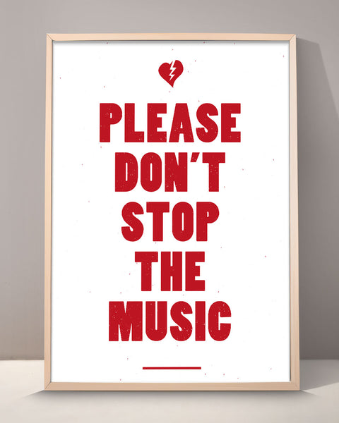 Please Don't Stop The Music Print