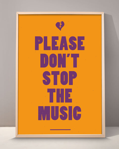 Please Don't Stop The Music Print