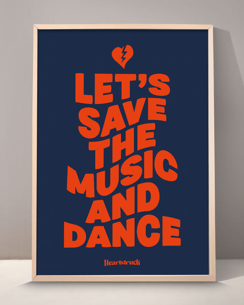 Let's Save The Music And Dance Print