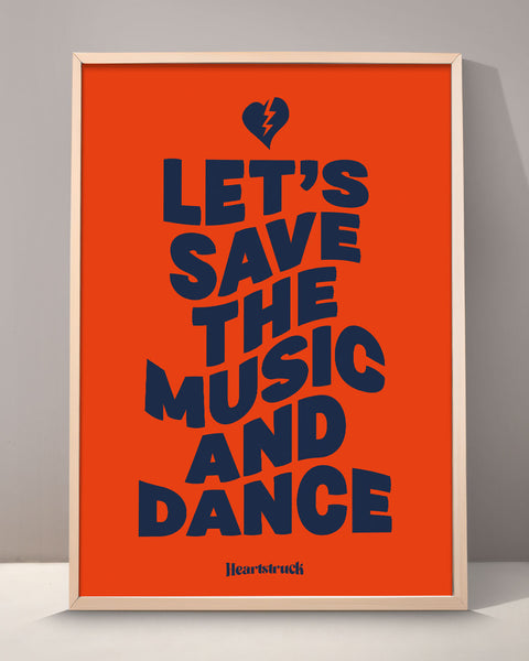 Let's Save The Music And Dance Print
