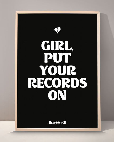 Girl Put Your Records On Print