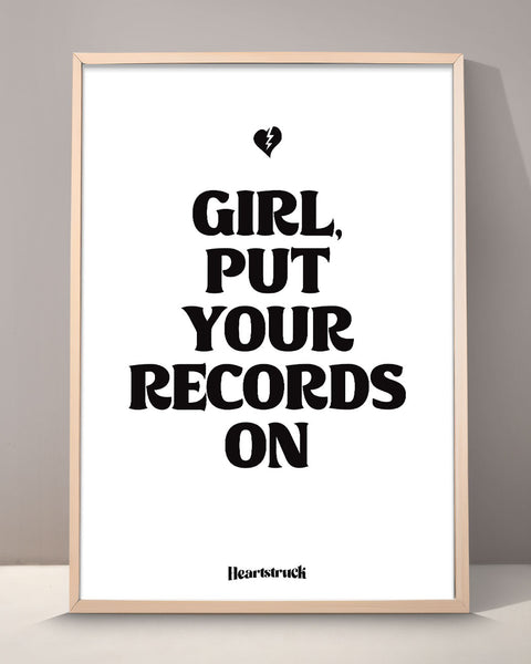 Girl Put Your Records On Print
