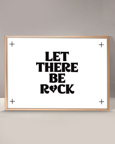 Let There Be Rock Print